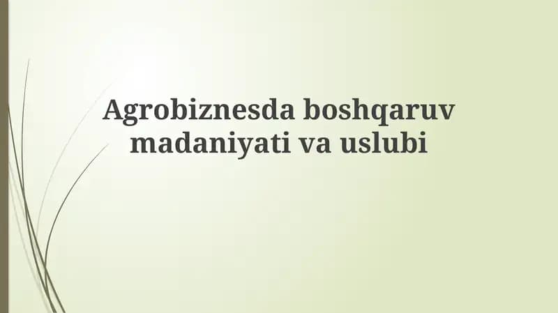 Agrobiznesdagi boshqaruv madaniyati va uslubi