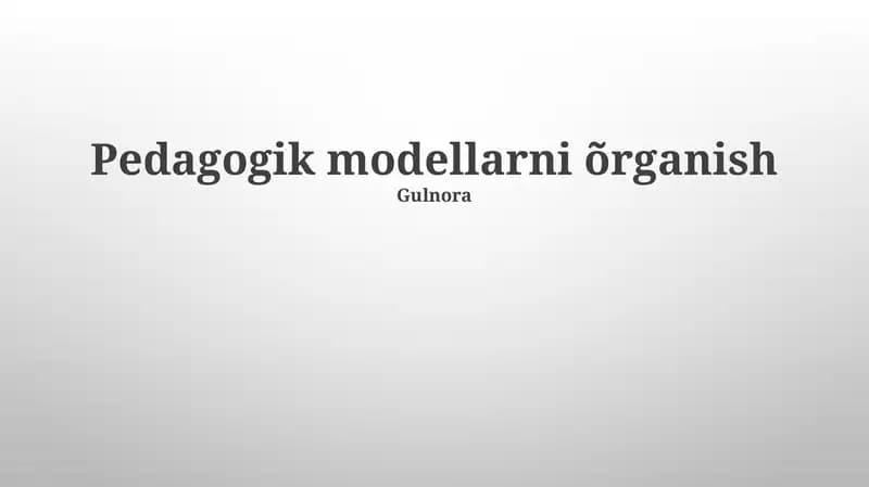 Xulq-Atvorchi Pedagogik Modellar