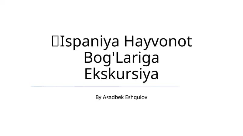 Ispaniya Hayvonot Bog'Lariga Ekskursiya