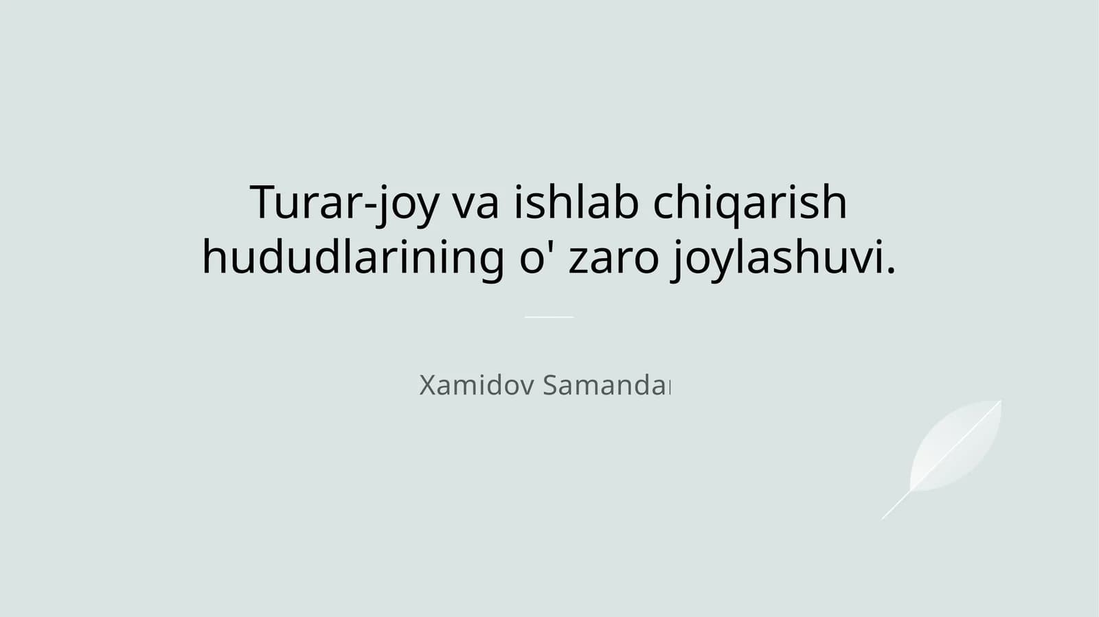 Turar-joy va ishlab chiqarish hududlarining o' zaro joylashuvi