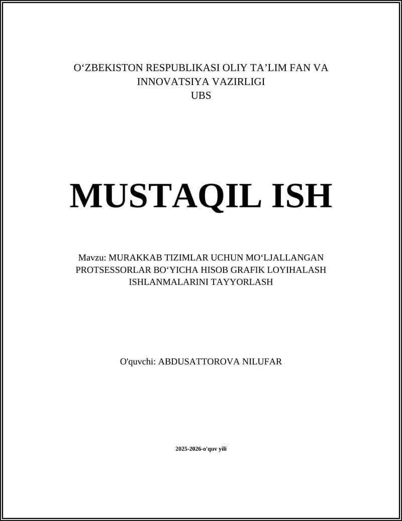 MURAKKAB TIZIMLAR UCHUN MOʻLJALLANGAN PROTSESSORLAR BOʻYICHA HISOB GRAFIK LOYIHALASH ISHLANMALARINI TAYYORLASH