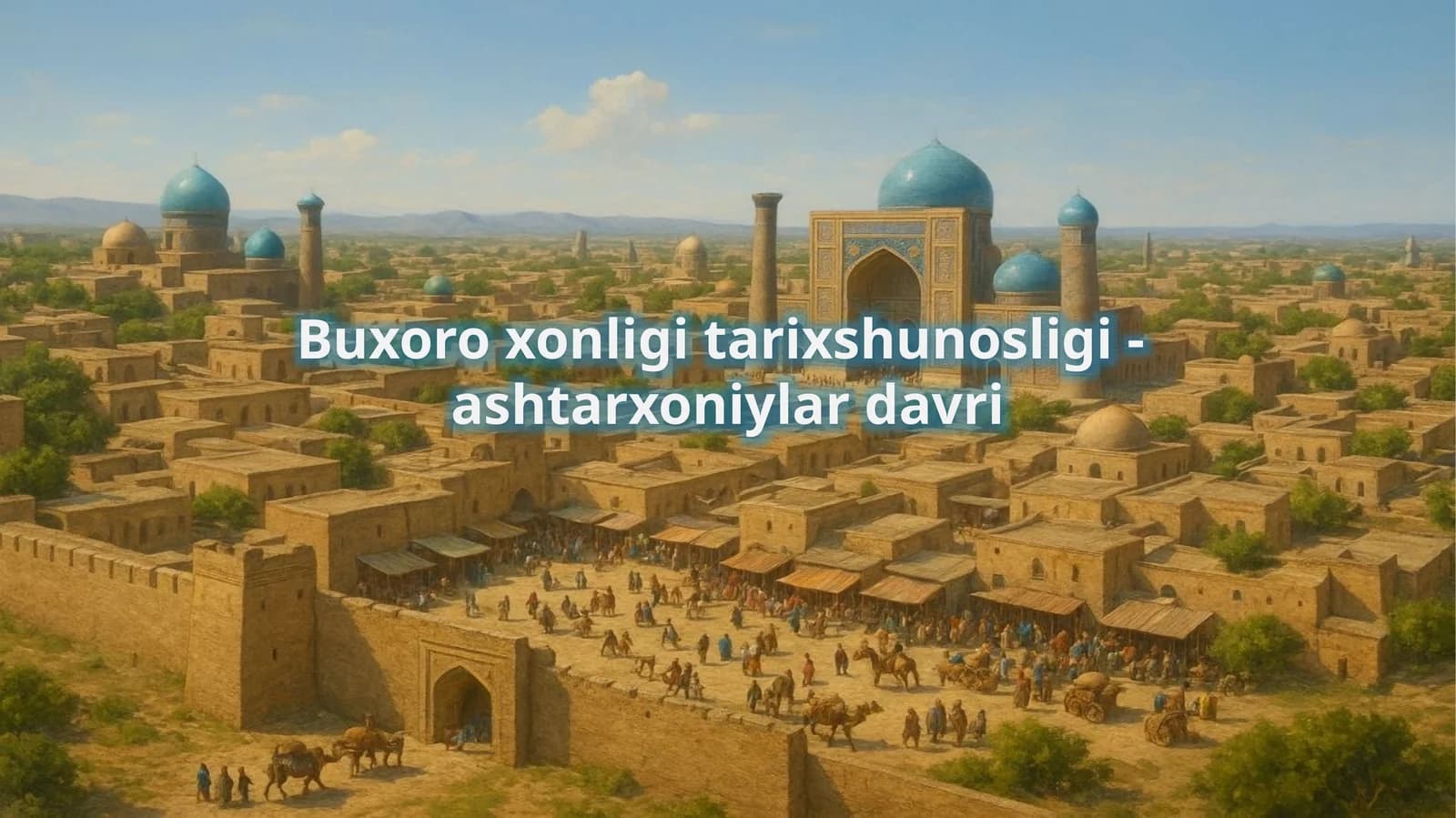 Buxoro xonligi tarixshunosligi-ashtarxoniylar davri