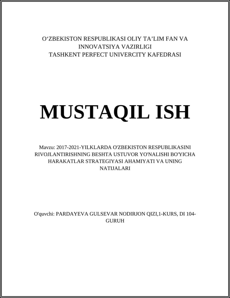 2017-2021-YILKLARDA O'ZBEKISTON RESPUBLIKASINI RIVOJLANTIRISHNING BESHTA USTUVOR YO'NALISHI BO'YICHA HARAKATLAR STRATEGIYASI AHAMIYATI VA UNING NATIJALARI