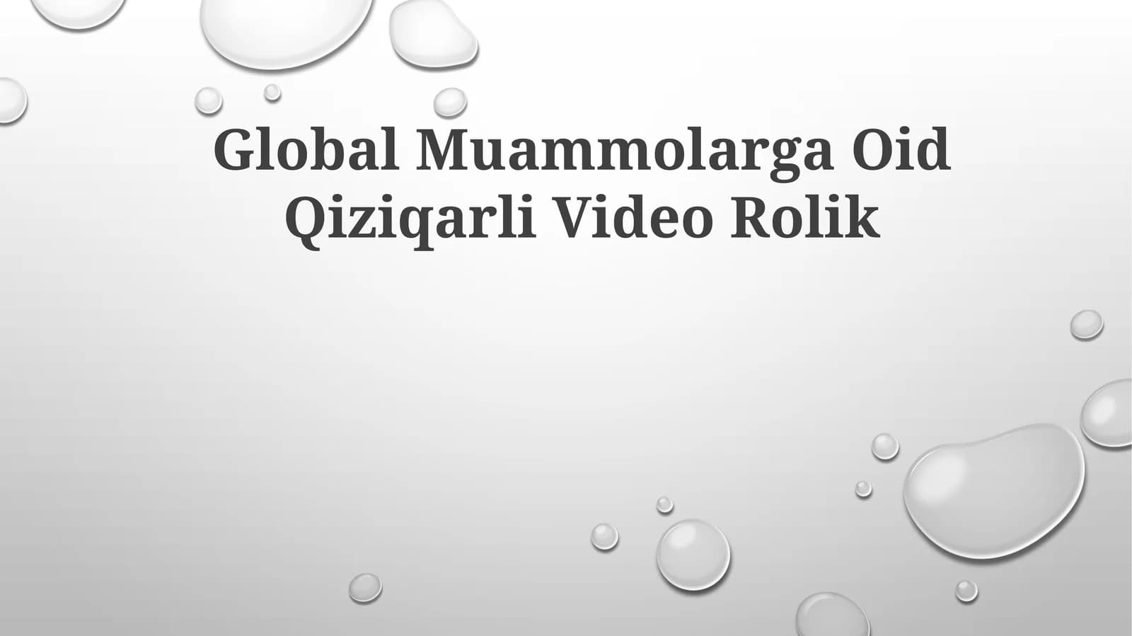 Global Muammolarga Oid Qiziqarli VideoRolik