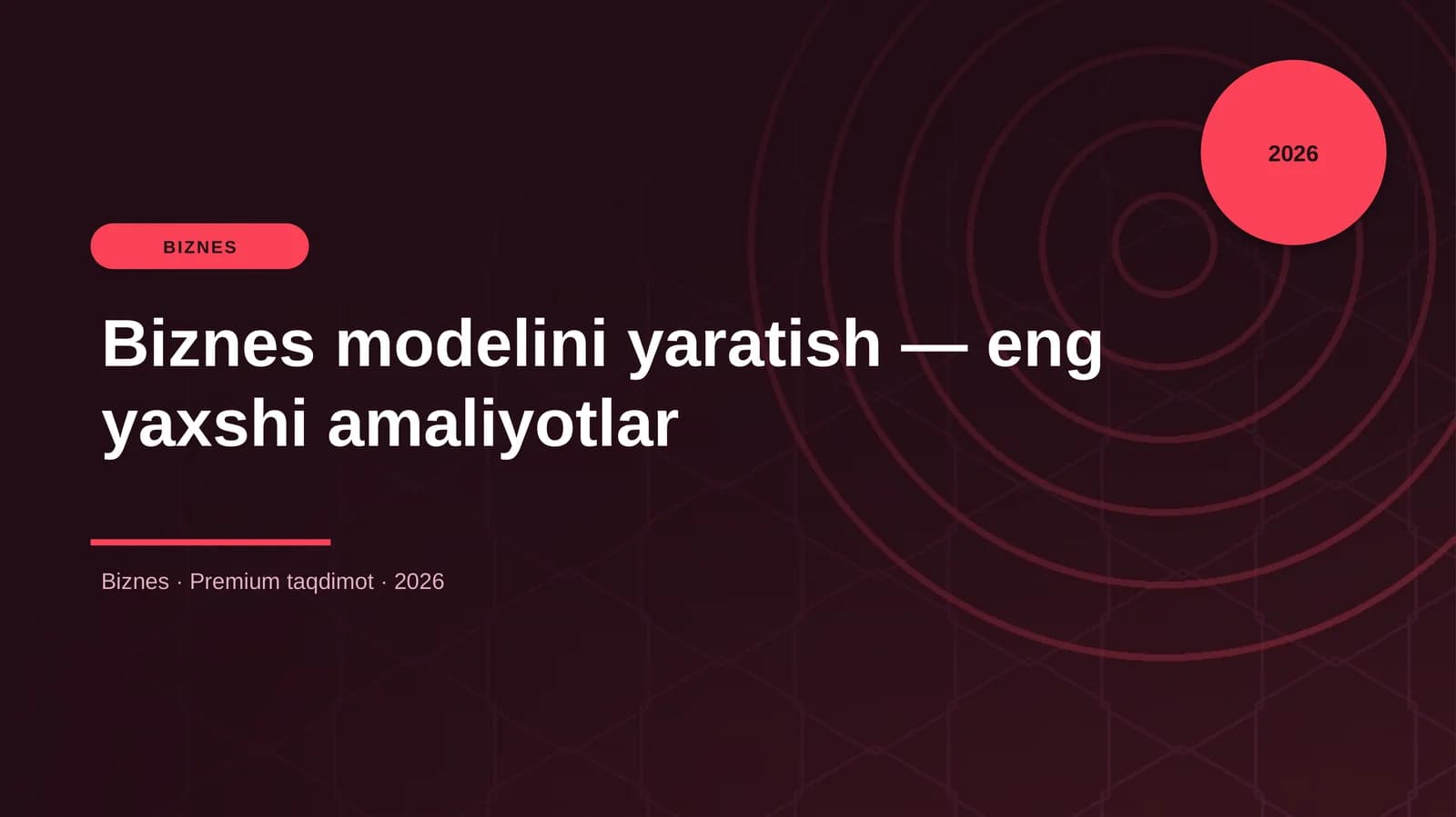 Biznes modelini yaratish — eng yaxshi amaliyotlar