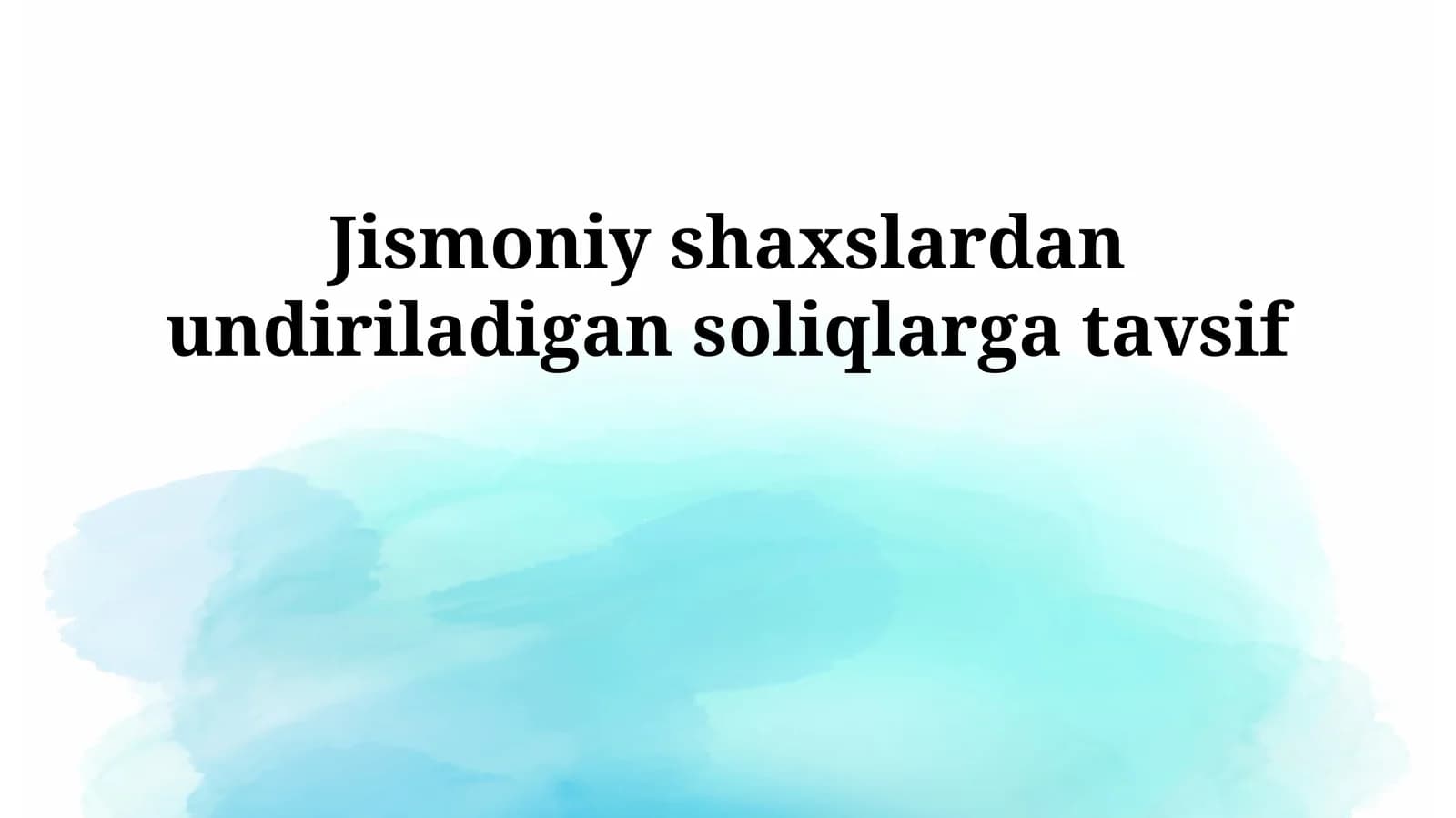 Jismoniy shaxslardan undiriladigan soliqlarga tavsif