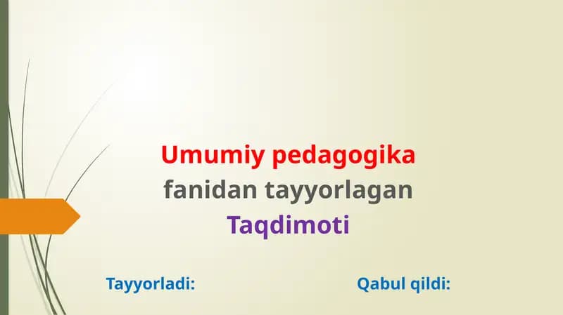 Umumiy pedagogika fanidagi tayyorlagan Ta'limoti