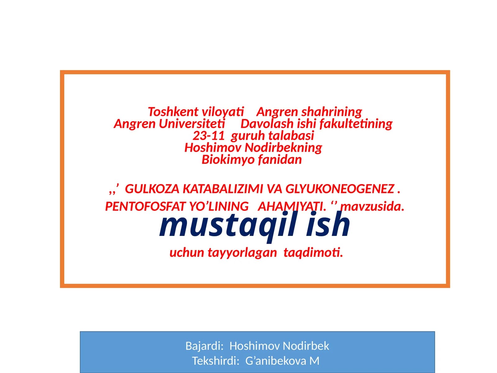 Biokimyo fanidan "GLIKOZANERGIYASIYUZASISH VA GLYUKONEOGENEZ. PENTOFOSFAT YOLINING O'ZBEKISTAN'IYATI"