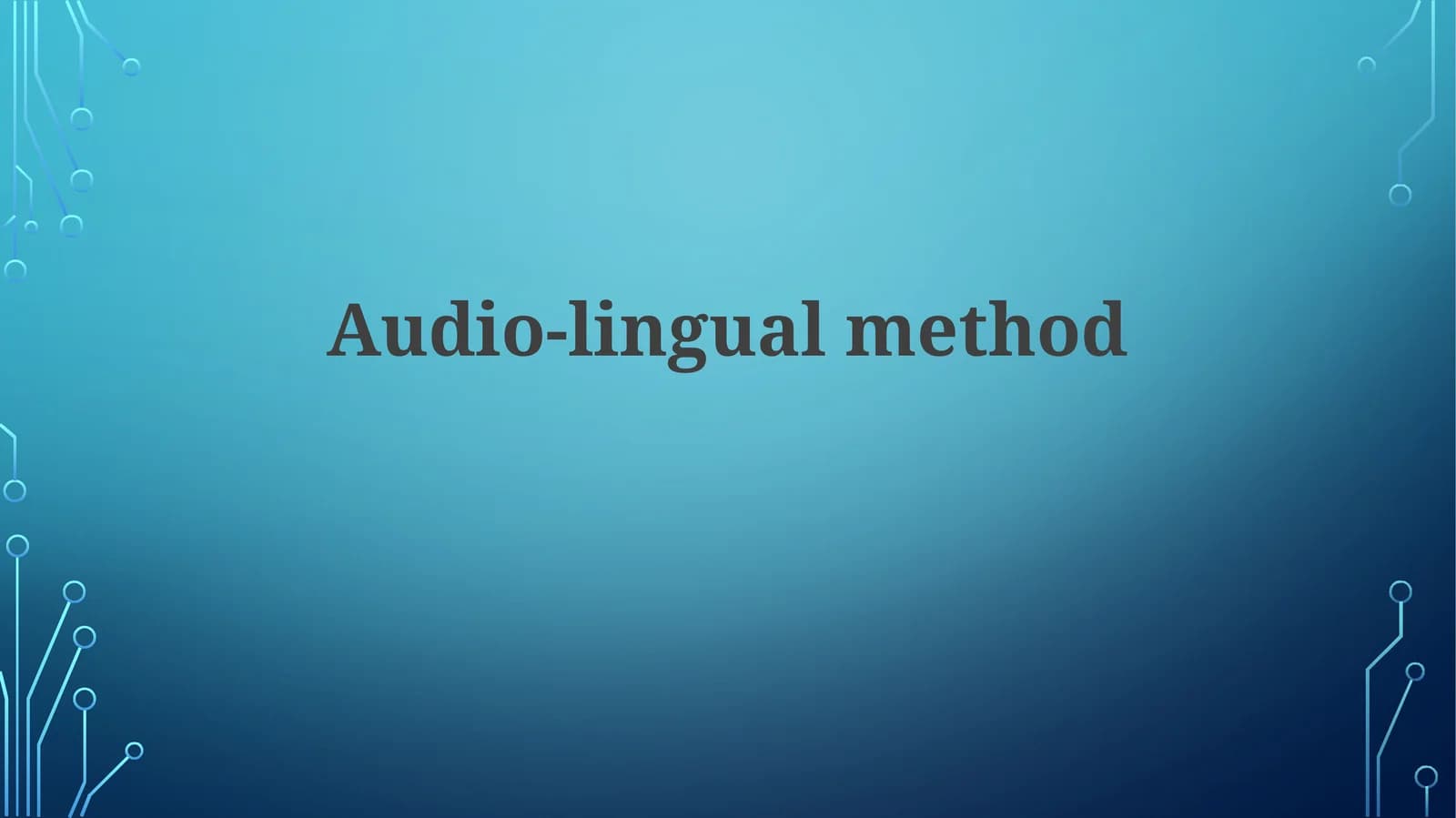 Audio-lingual method