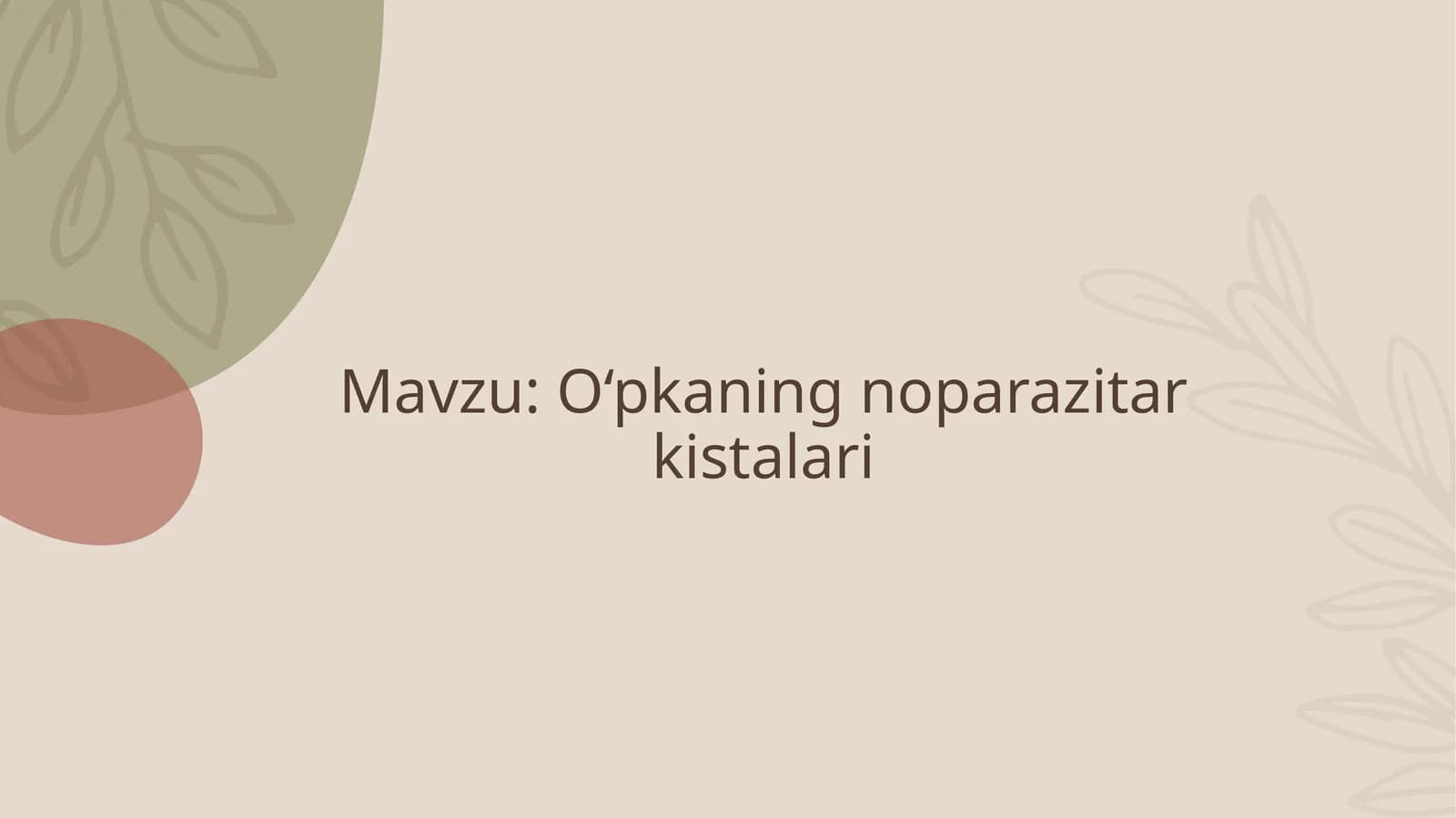 O‘pkaning noparazitar kistalari