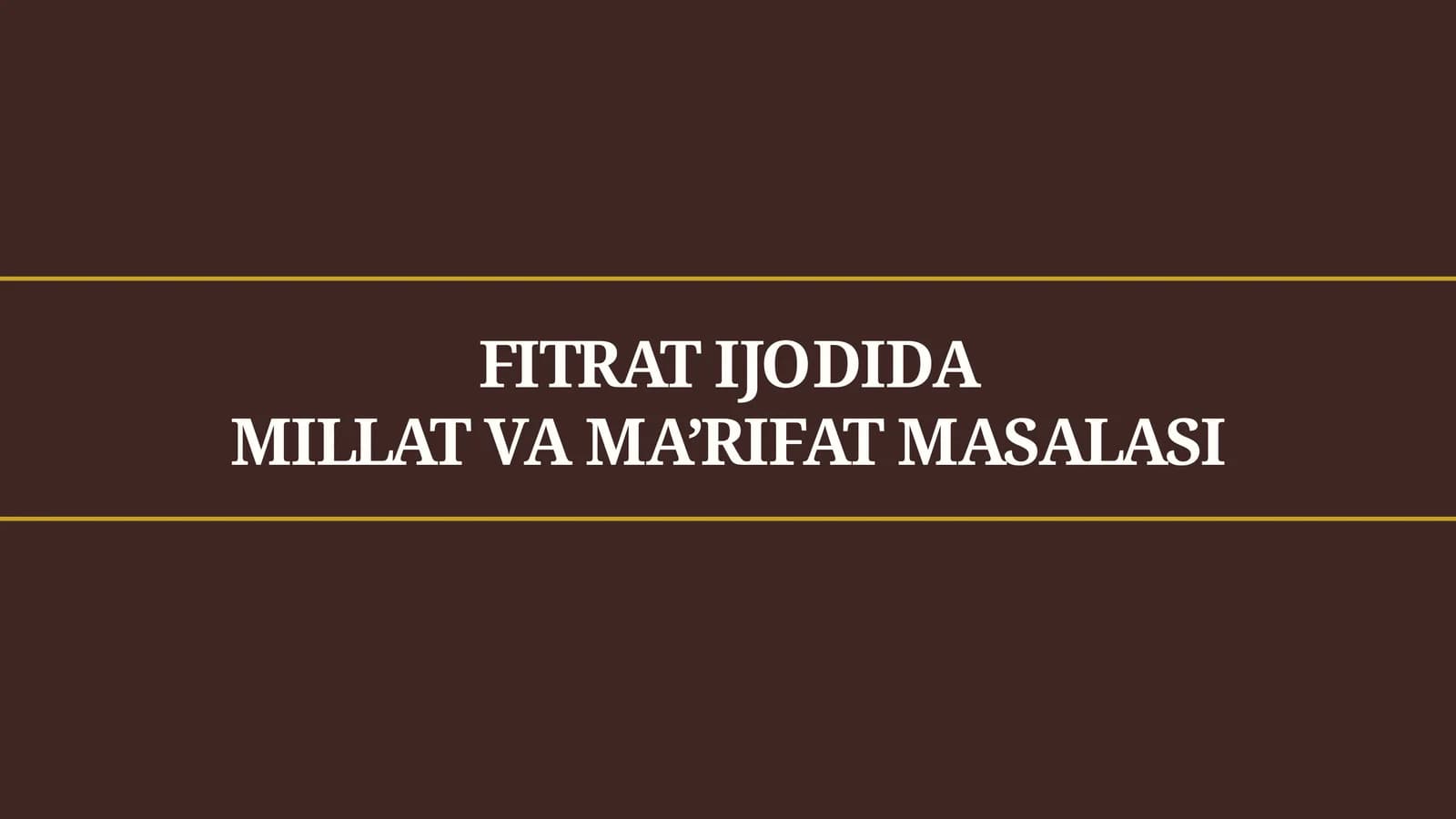FITRAT IJODIDA MILLAT VA MA'RIFAT MASALASI