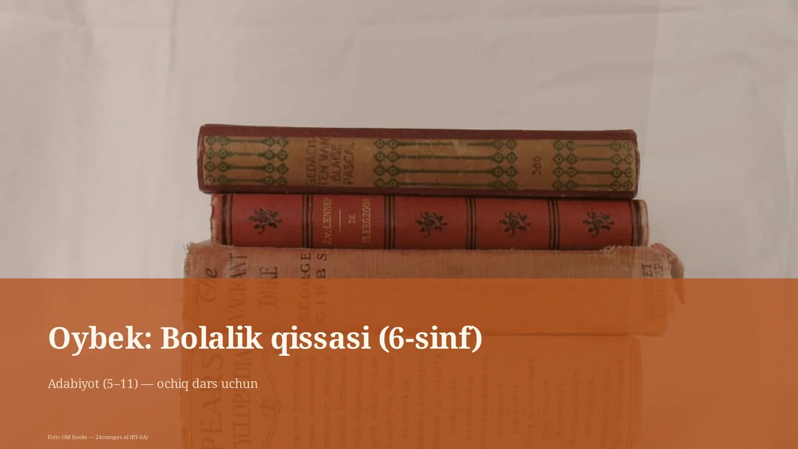 Oybek: Bolalik qissasi (6-sinf)