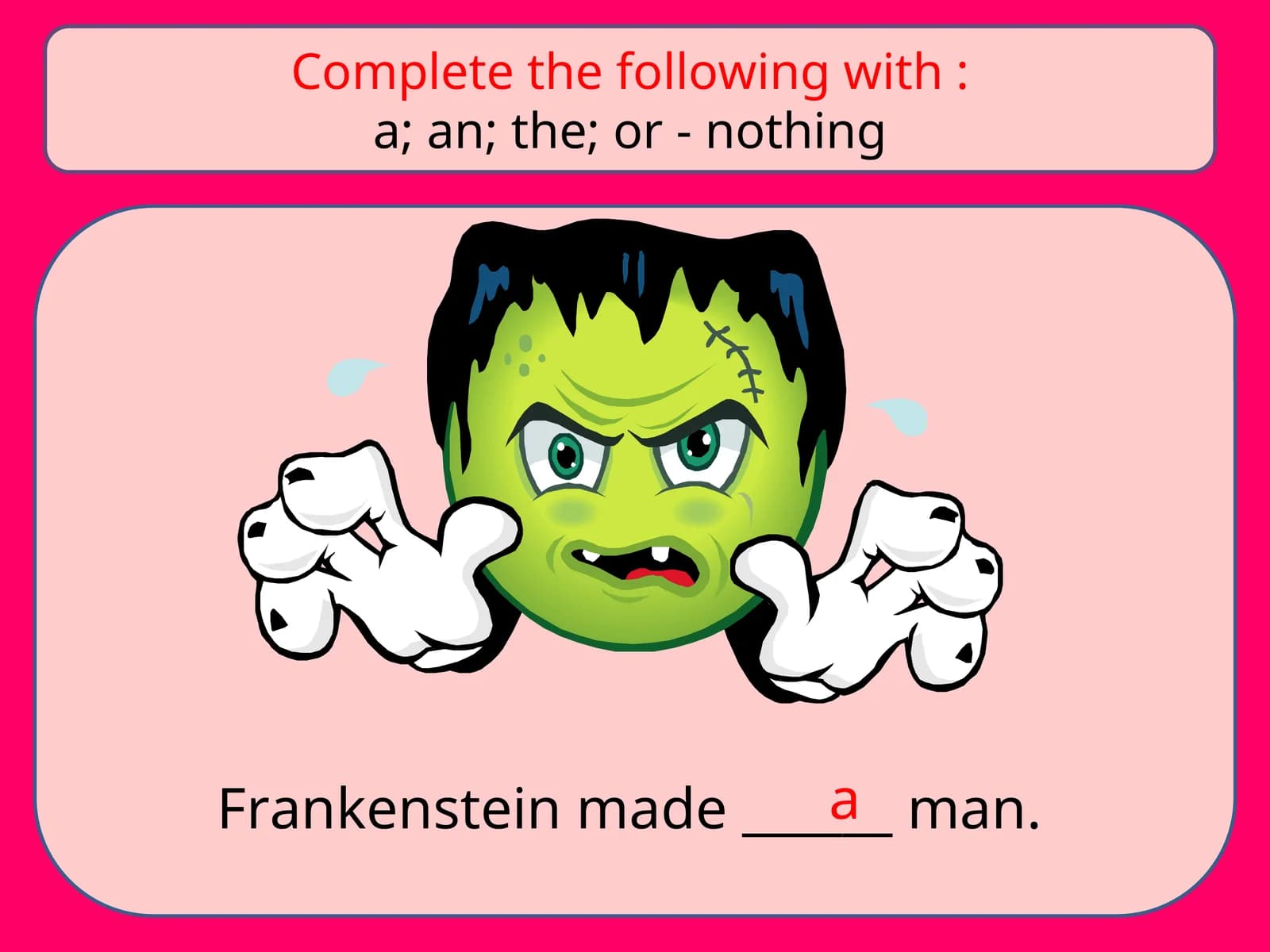 Frankenstein made a man
