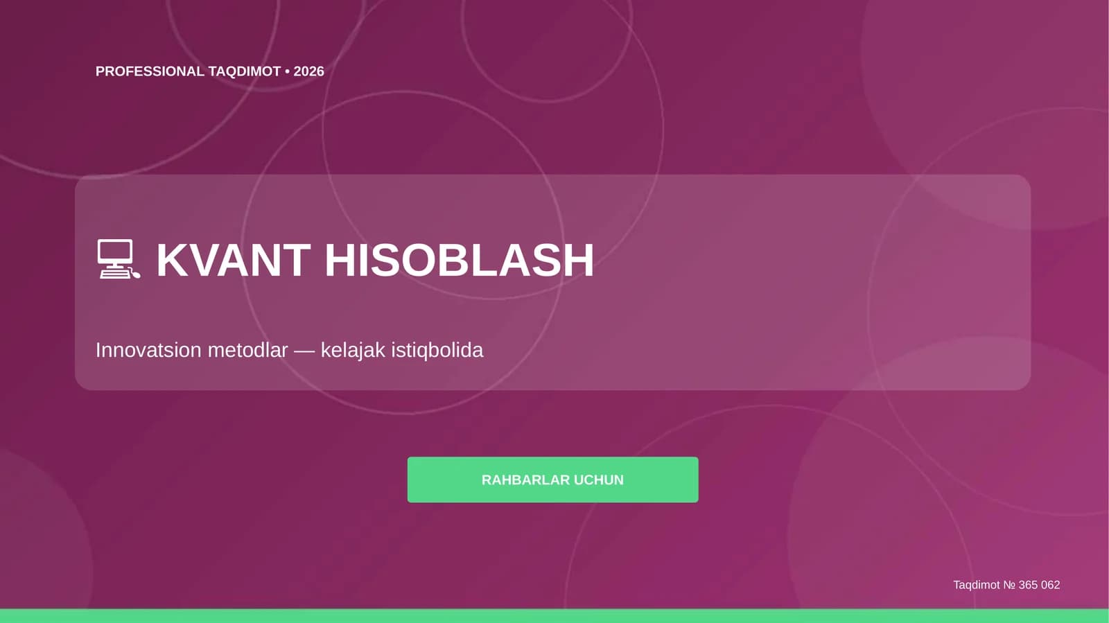 Kvant hisoblash: innovatsion metodlar (kelajak istiqbolida) [rahbarlar uchun]