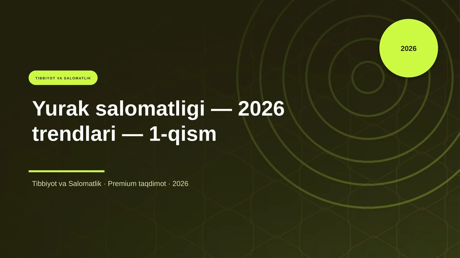 Yurak salomatligi — 2026 trendlari — 1-qism