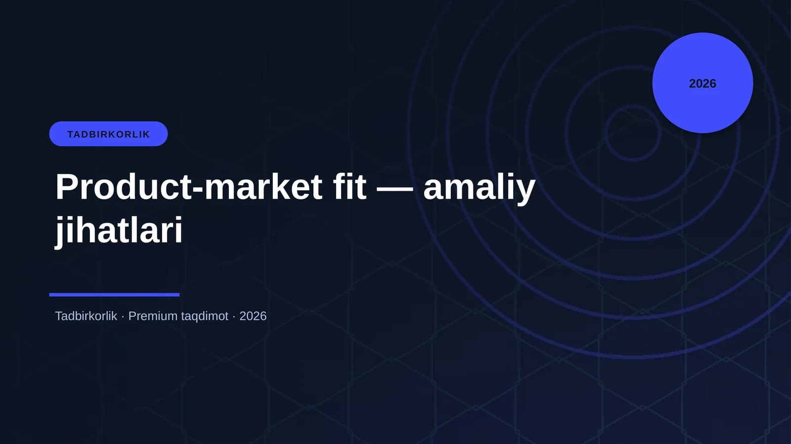 Product-market fit — amaliy jihatlari