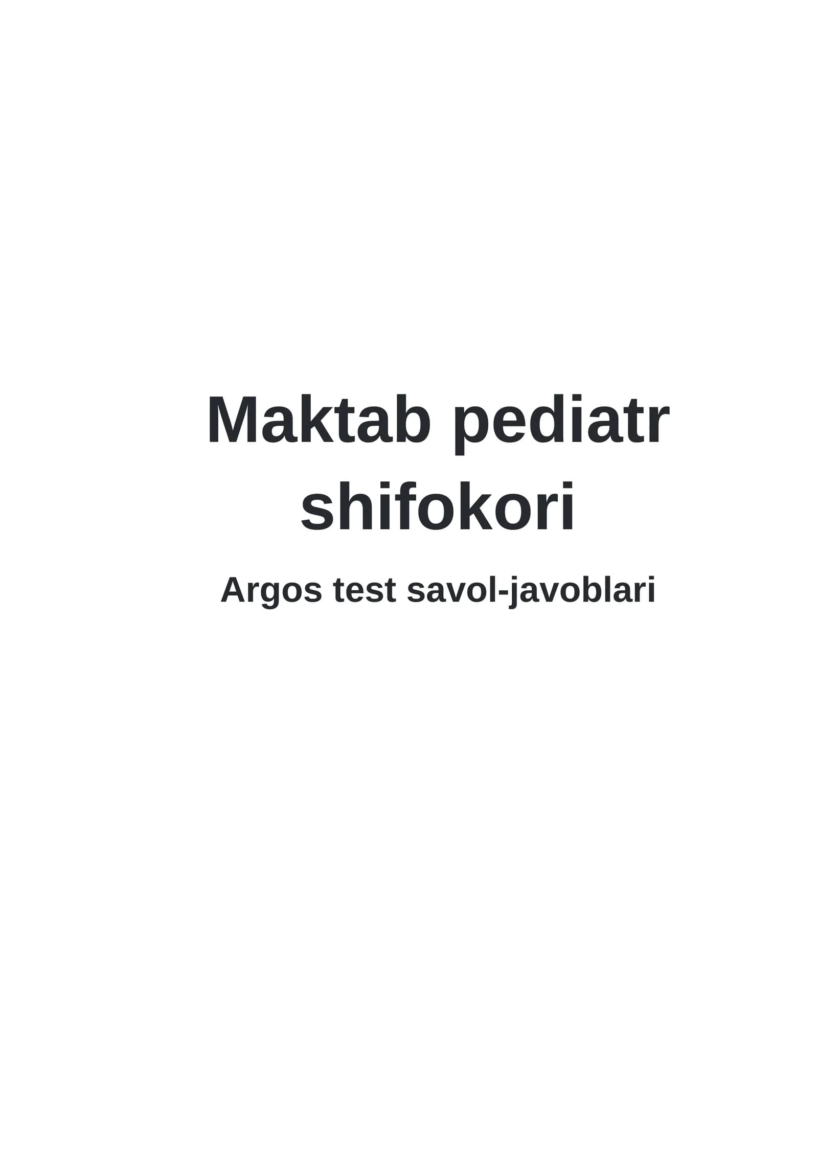 Maktab pediatr shifokori Argos test savol-javoblari