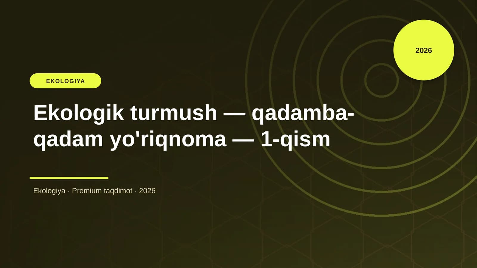 Ekologik turmush — qadamba-qadam yo'riqnoma — 1-qism