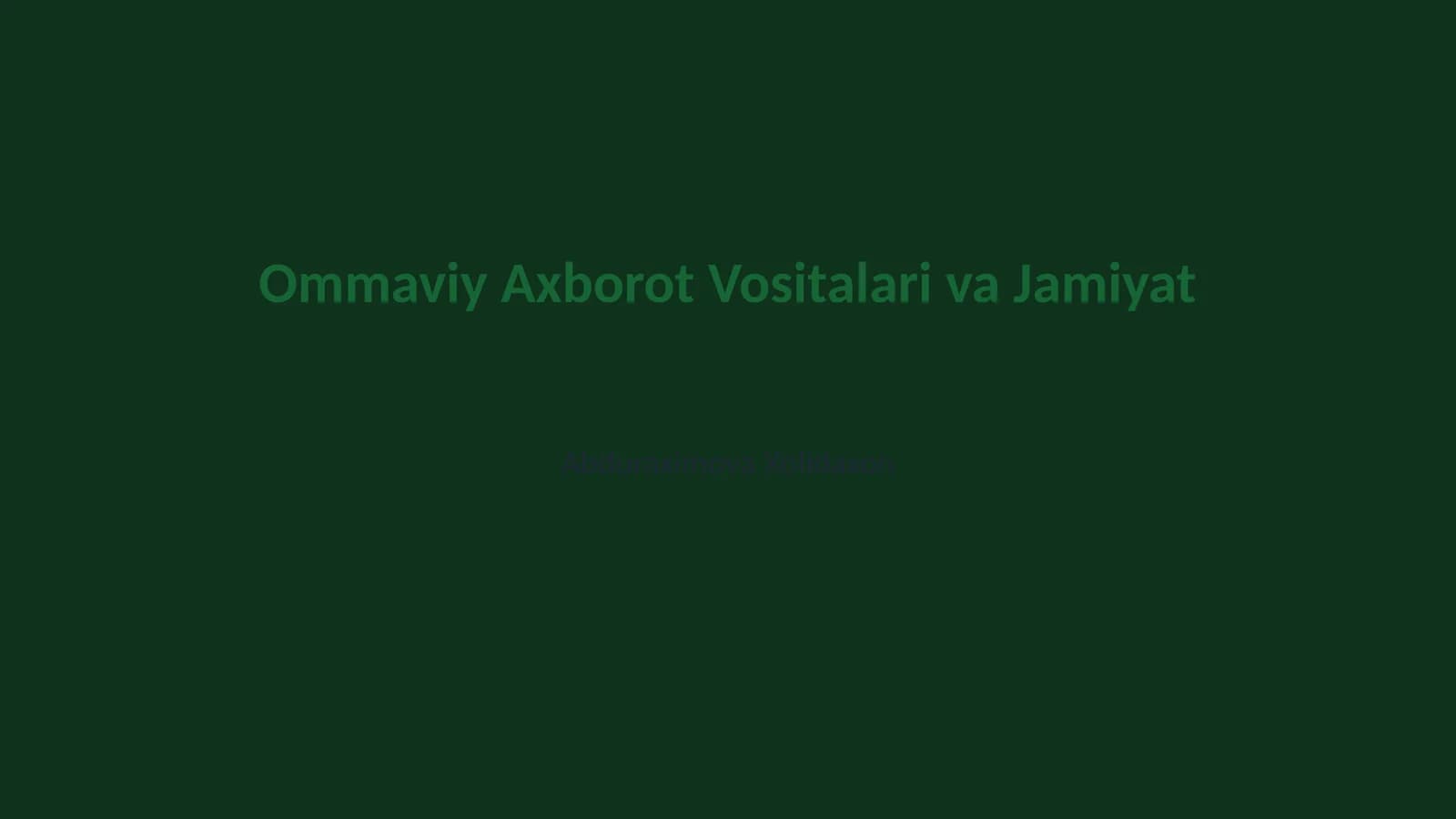 Ommaviy Axborot Vositalari va Jamiyat