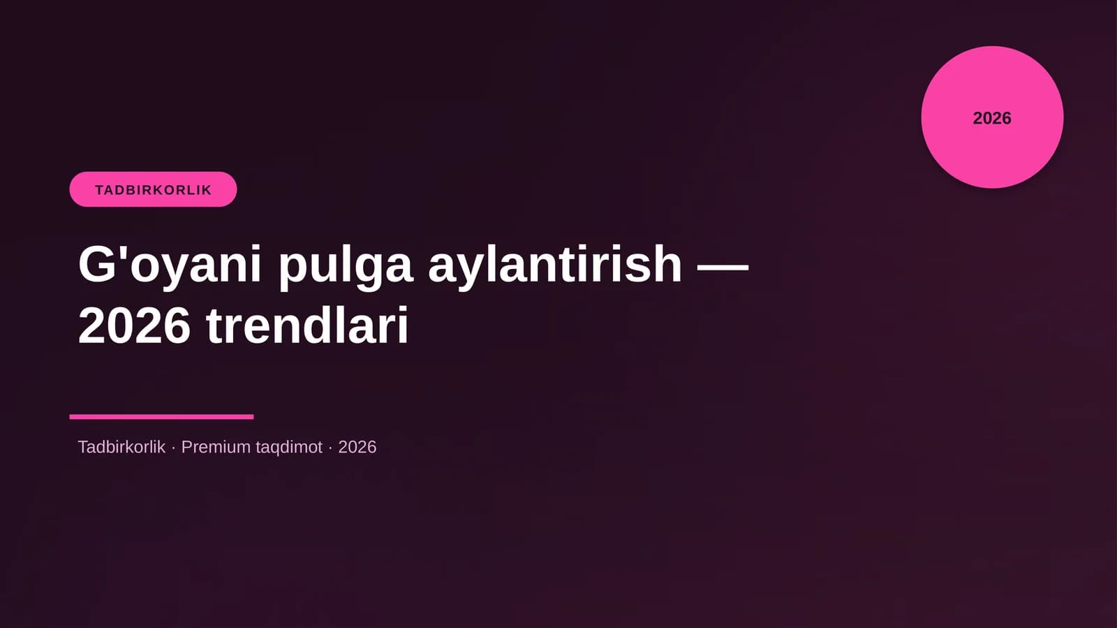G'oyani pulga aylantirish — 2026 trendlari