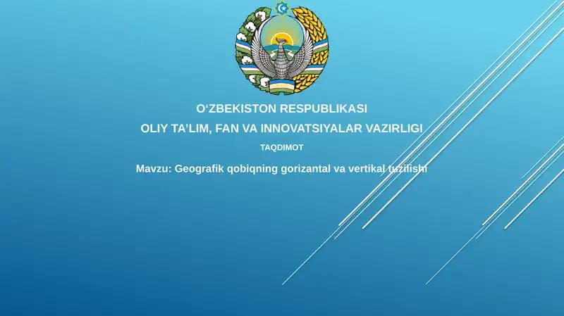 Geografik qobiqning gorizantal va vertikal tuzilishi