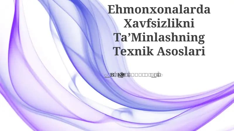Ehmonxonalarda Xavfsizlikni Ta’Minlashning Texnik Asoslari