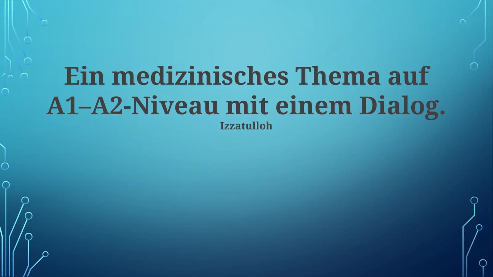 Ein medizinisches Thema auf A1-A2-Niveau mit einem Dialog