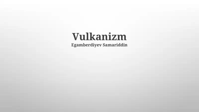 Vulkanizm