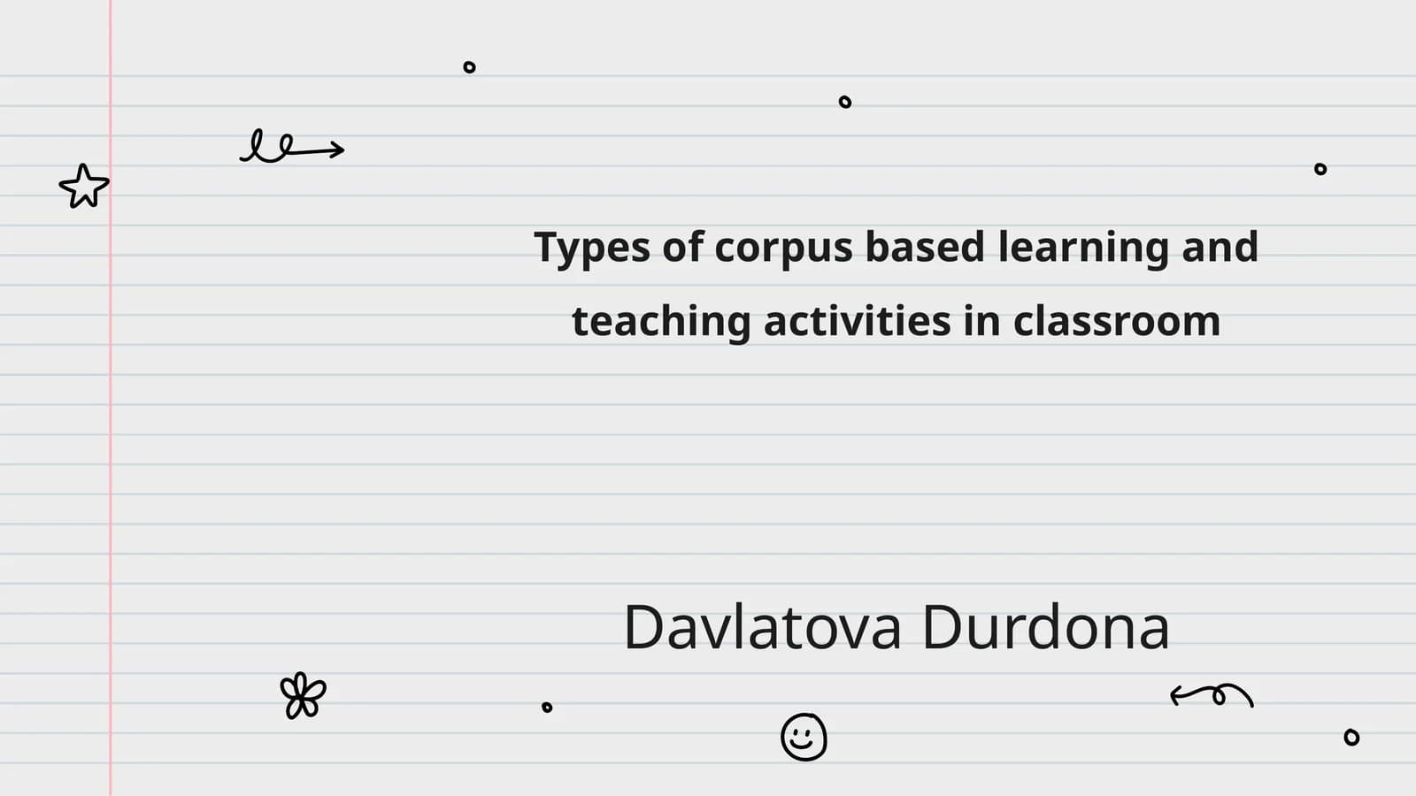 Types of corpus based learning and teaching activities in classroom