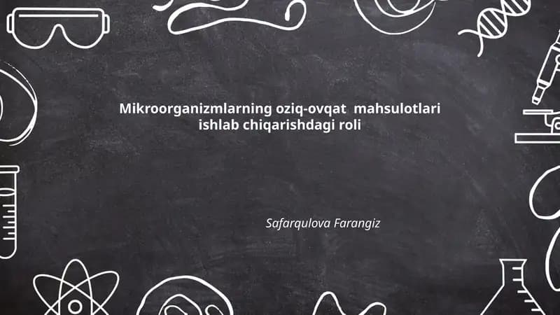 Mikroorganizmlarning oziq-ovqat mahsulotlari ishlab chiqarishdagi roli