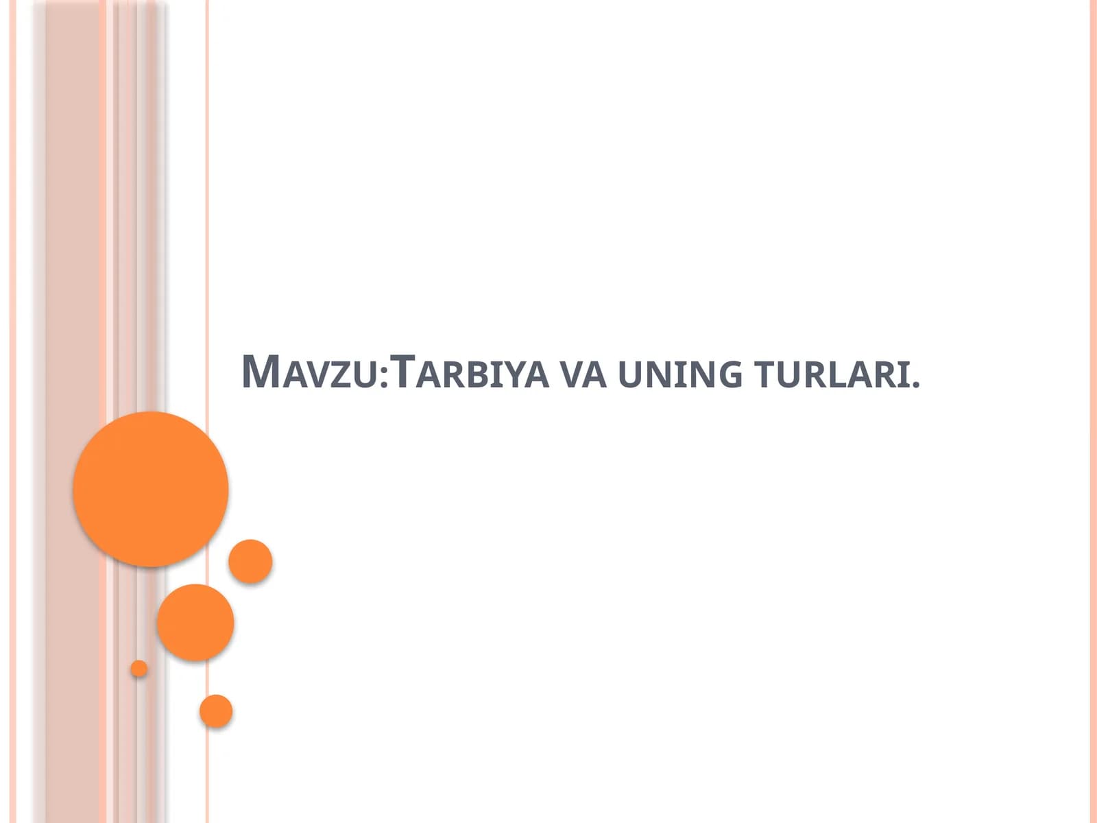 Tarbiya va uning turlari