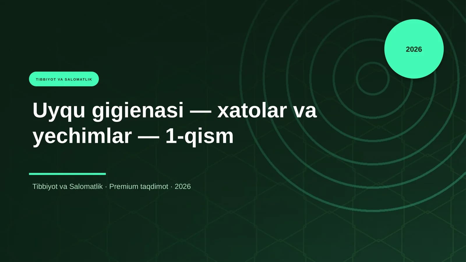 Uyqu gigienasi — xatolar va yechimlar — 1-qism
