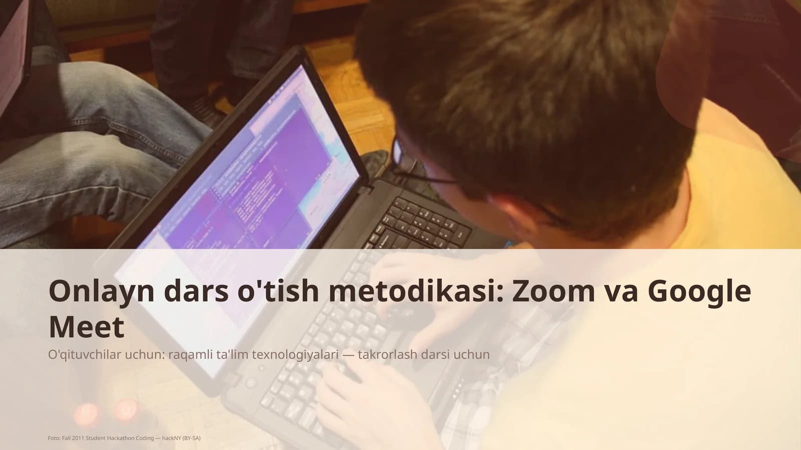 Onlayn dars o'tish metodikasi: Zoom va Google Meet