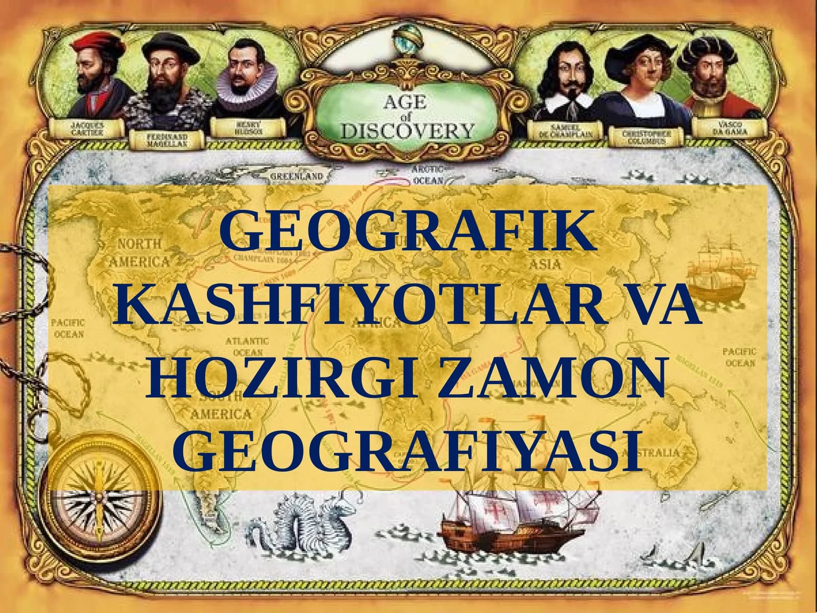 Geografik kashfiyotlar va hozirgi zamon geografiyasi