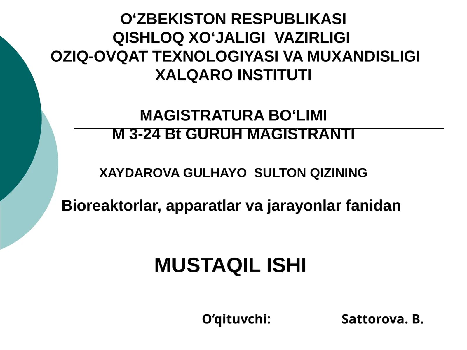 Bioreaktorlar, apparatlar va jayonlar fanidan MUSTAQIL ISHI