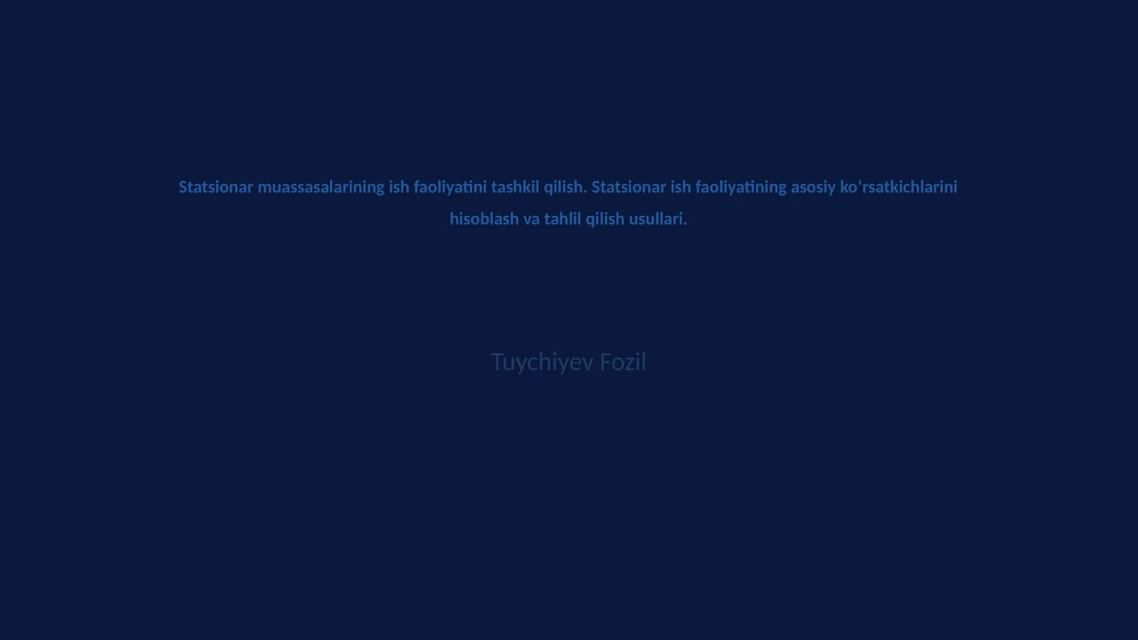 Statsionar muassasalarining ish faoliyatini tashkil qilish