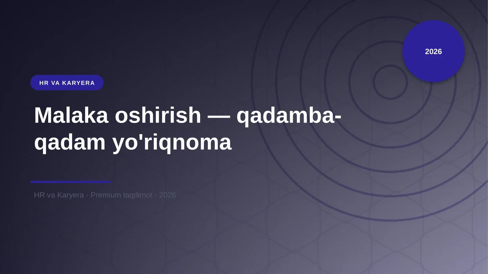 Malaka oshirish — qadamba-qadam yo'riqnoma