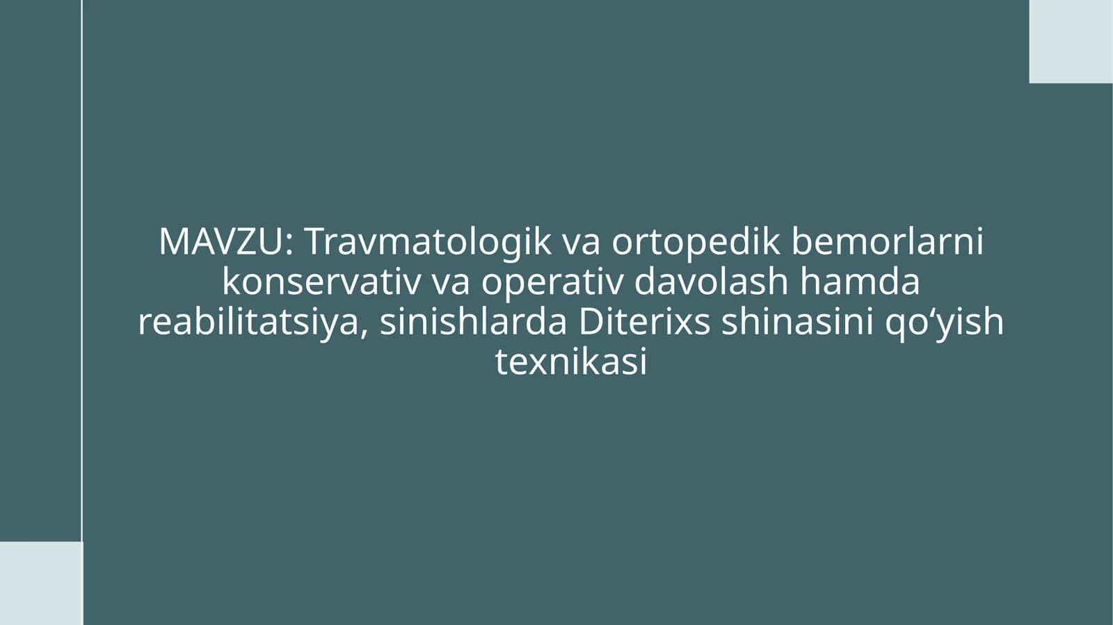 Travmatologik va ortopedik bemorlarni davolash