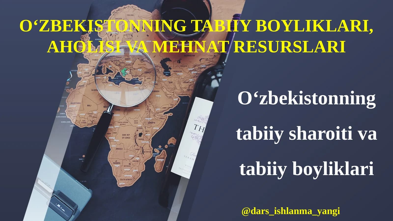 O‘ZBEKISTONNING TABIIY BOYLIKLARI, AHOLISI VA MEHNAT RESURSLARI