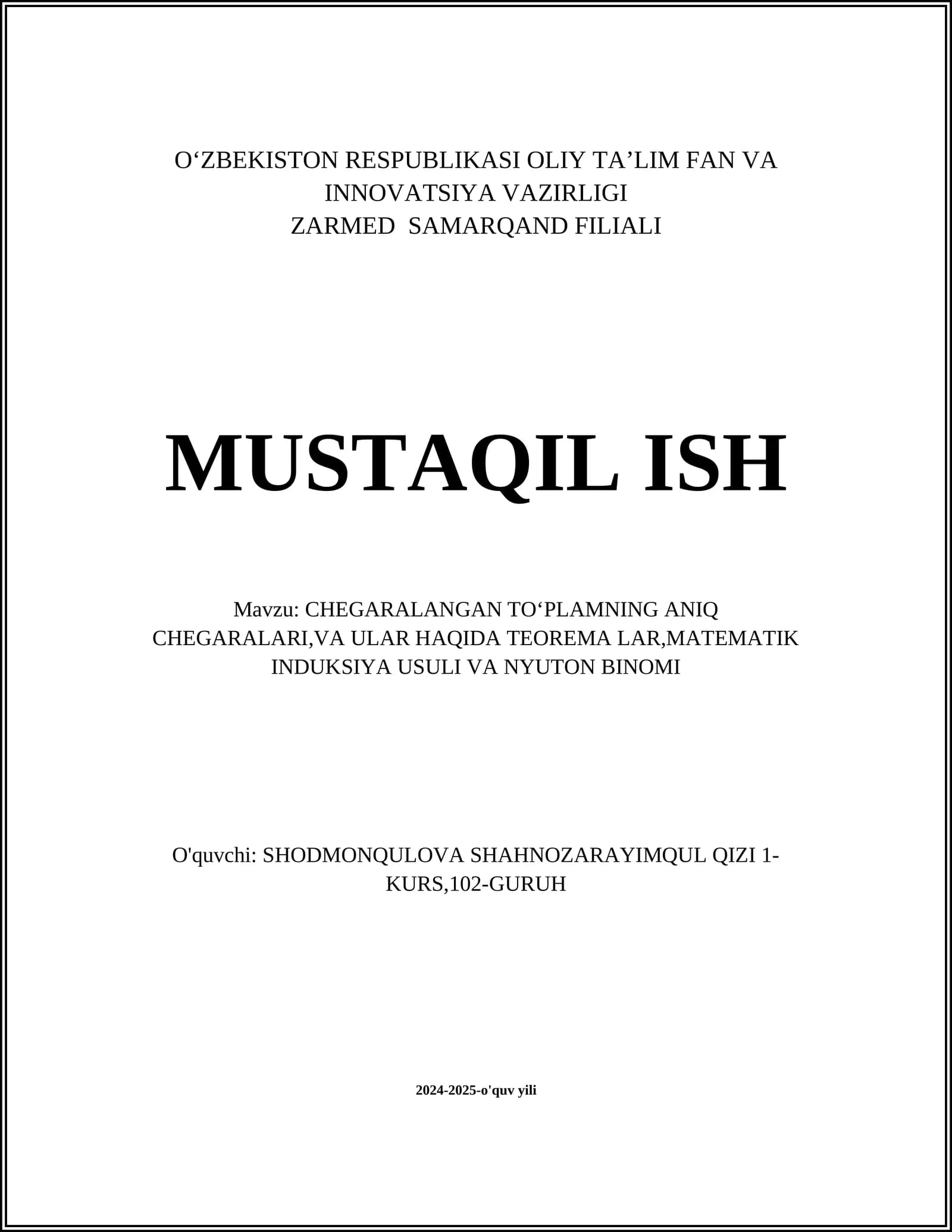 CHEGARALANGAN TOʻPLAMNING ANIQ CHEGARALARI,VA ULAR HAQIDA TEOREMA LAR,MATEMATIK INDUKSIYA USULI VA NYUTON BINOMI