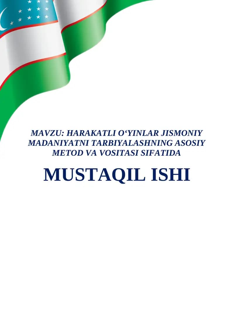 HARAKATLI O‘YINLAR JISMONIY MADANIYATNI TARBIYALASHNING ASOSIY METOD VA VOSITASI SIFATIDA
