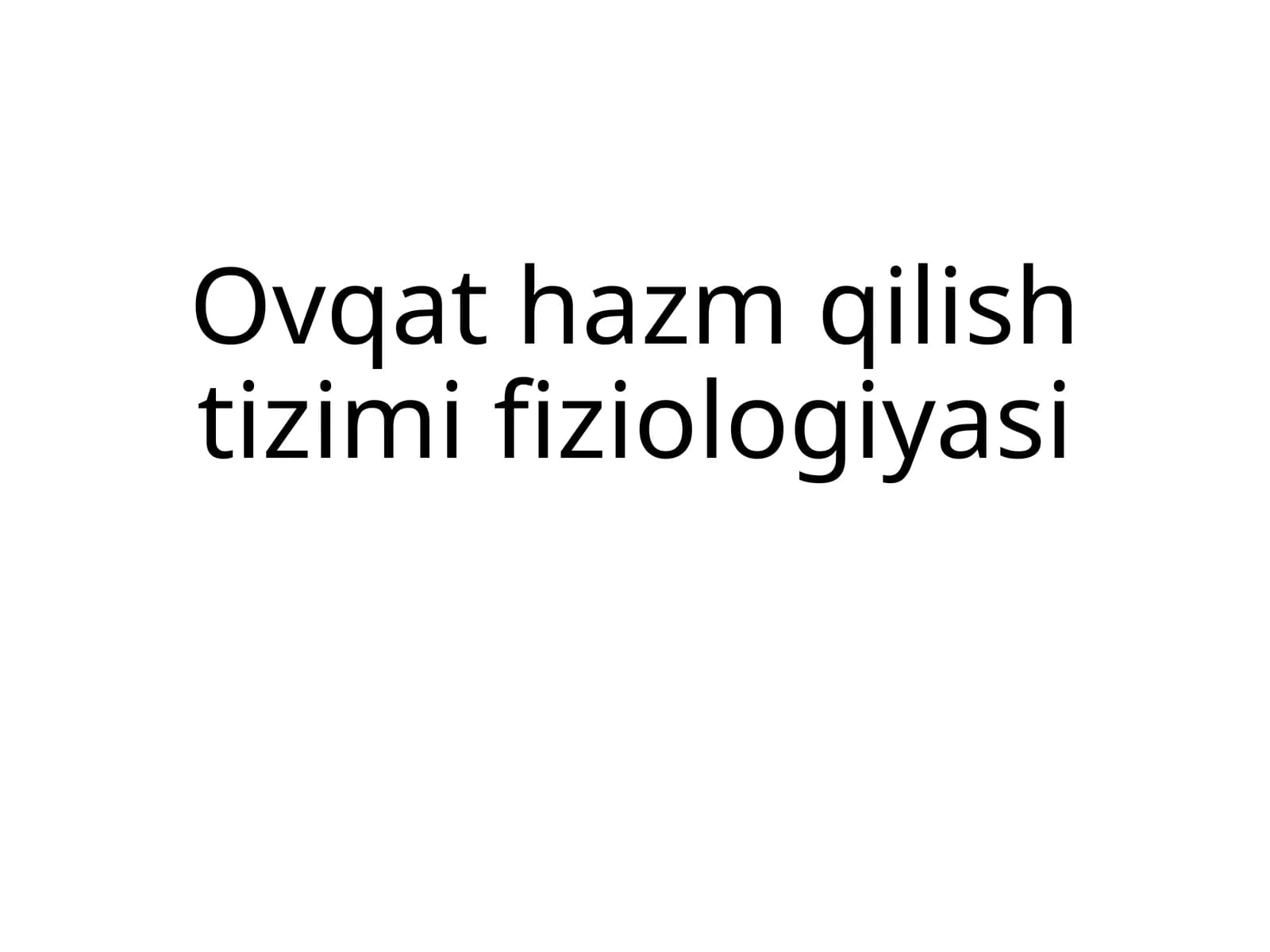 Ovqat hazm qilish tizimi fiziologiyasi