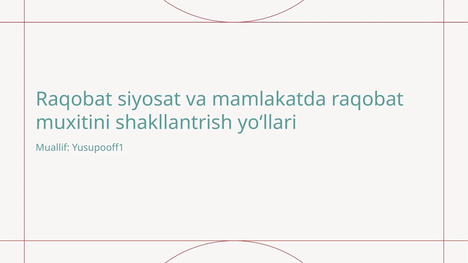 Raqobat siyosati va mamlakatda raqobat muxitini shakllantrish yoʻllari