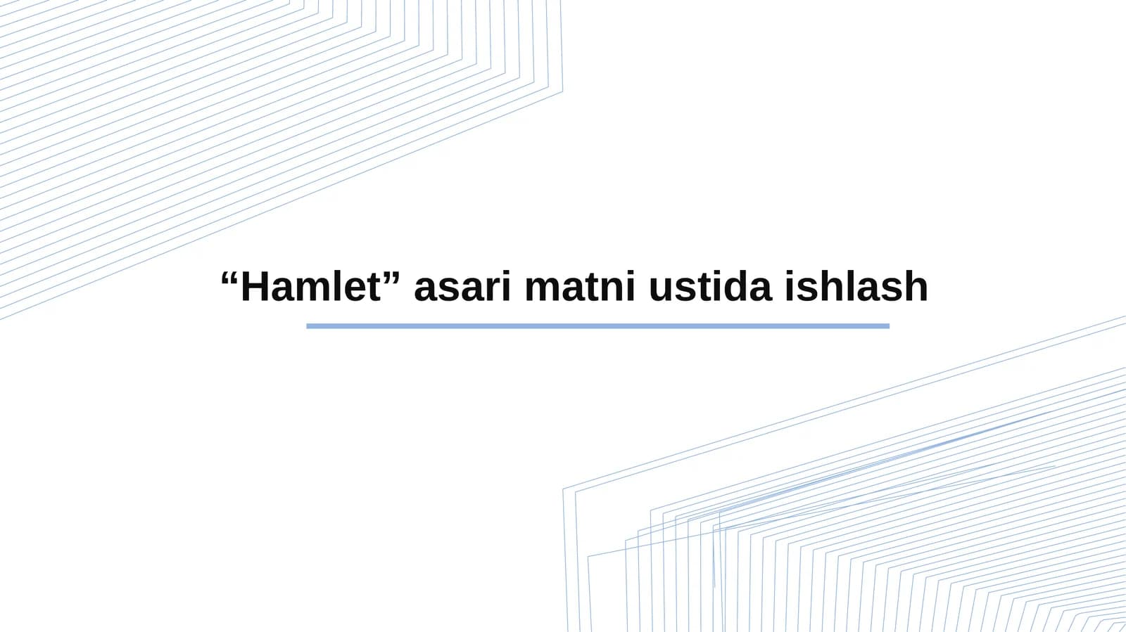 “Hamlet” asari matni ustida ishlash