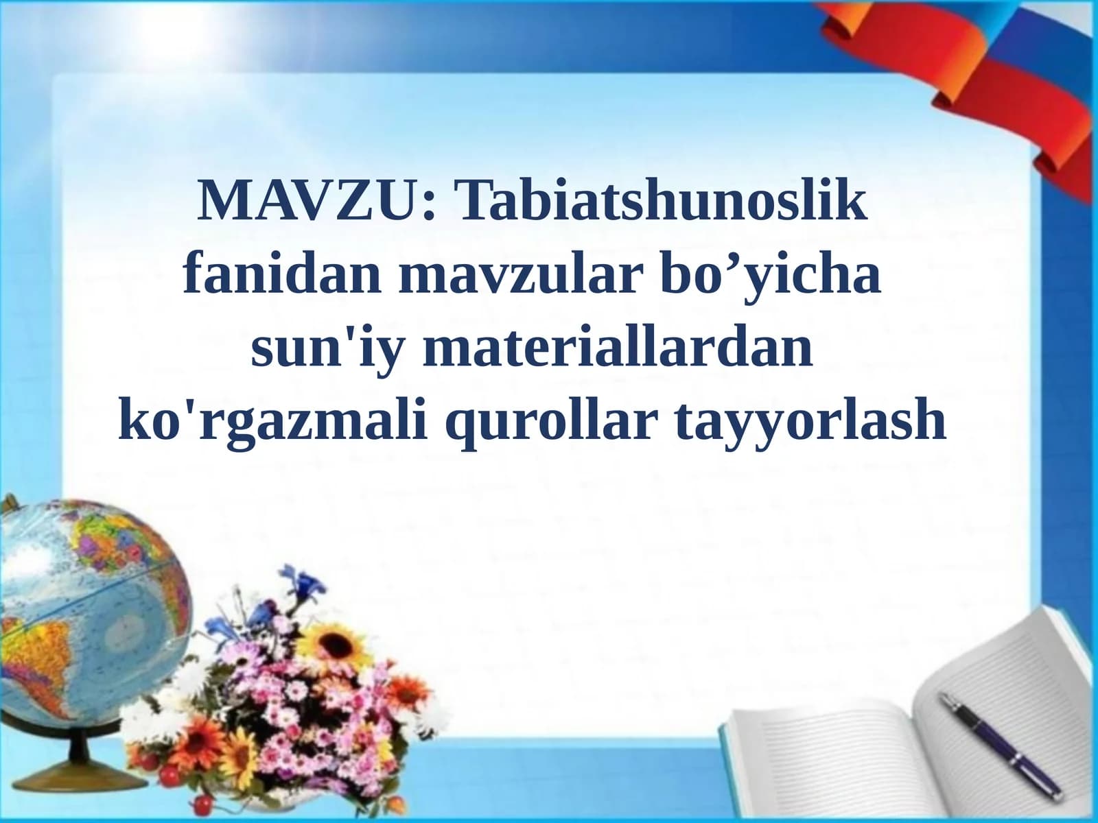 Tabiatshunoslik fanidan mavzular bo'yicha sun'iy materiallar