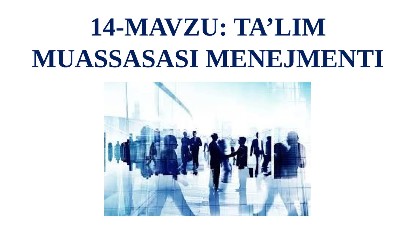 TA’LIM MUASSASASI MENEJMENTI