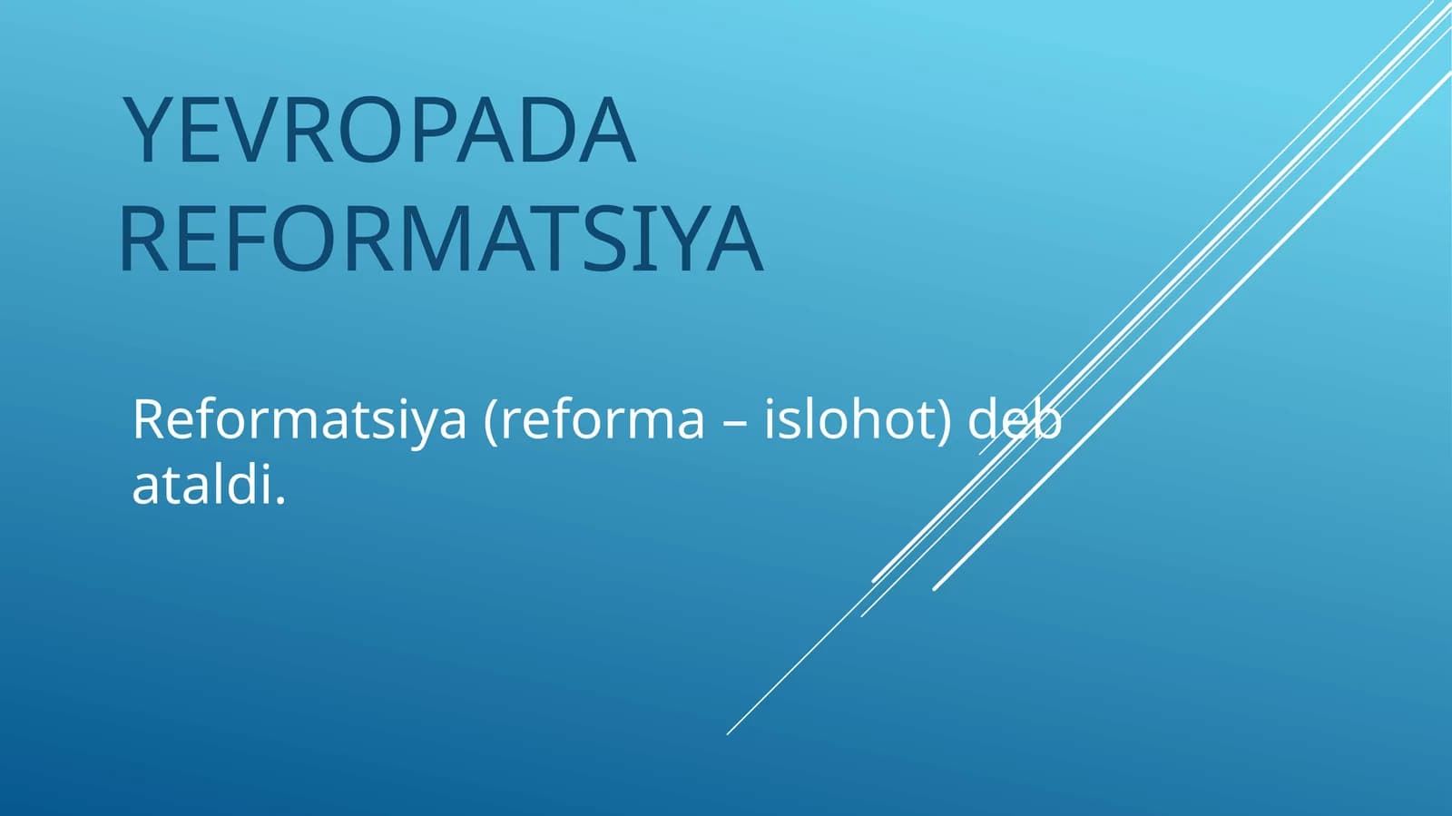 YEVROPADA REFORMATSIYA