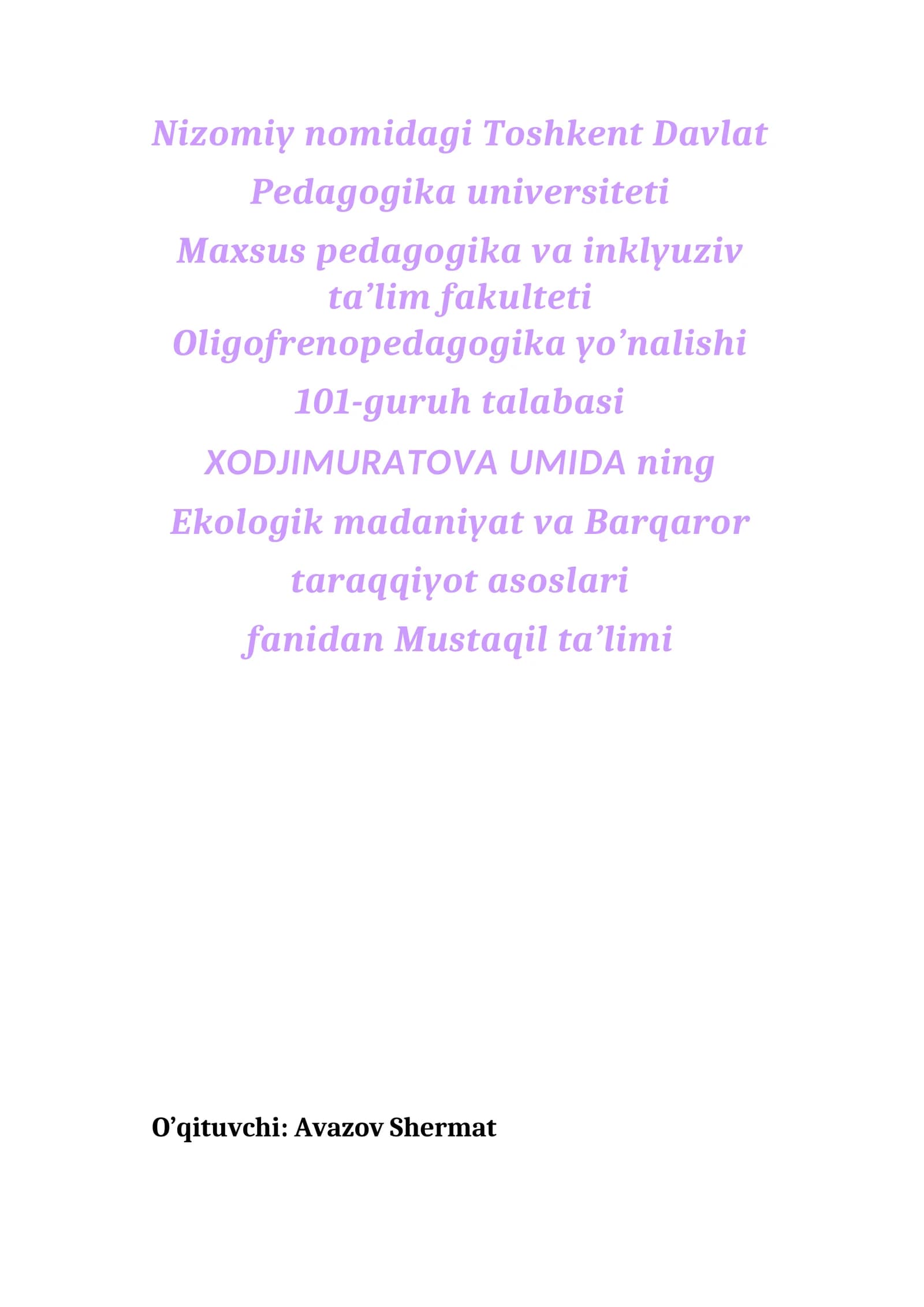 EKOLOGIK MADANIYAT VA BARQAROR TARAQQIYOT ASOSLARI FANIDAN MUSTAQIL TA’LIM MASHG‘ULOTLARI