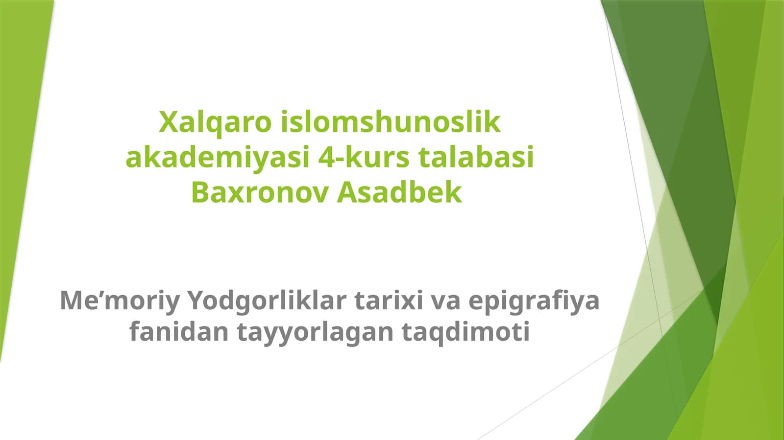 Me’moriy Yodgorliklar tarixi va epigrafiya fanidan tayyorlagan taqdimoti
