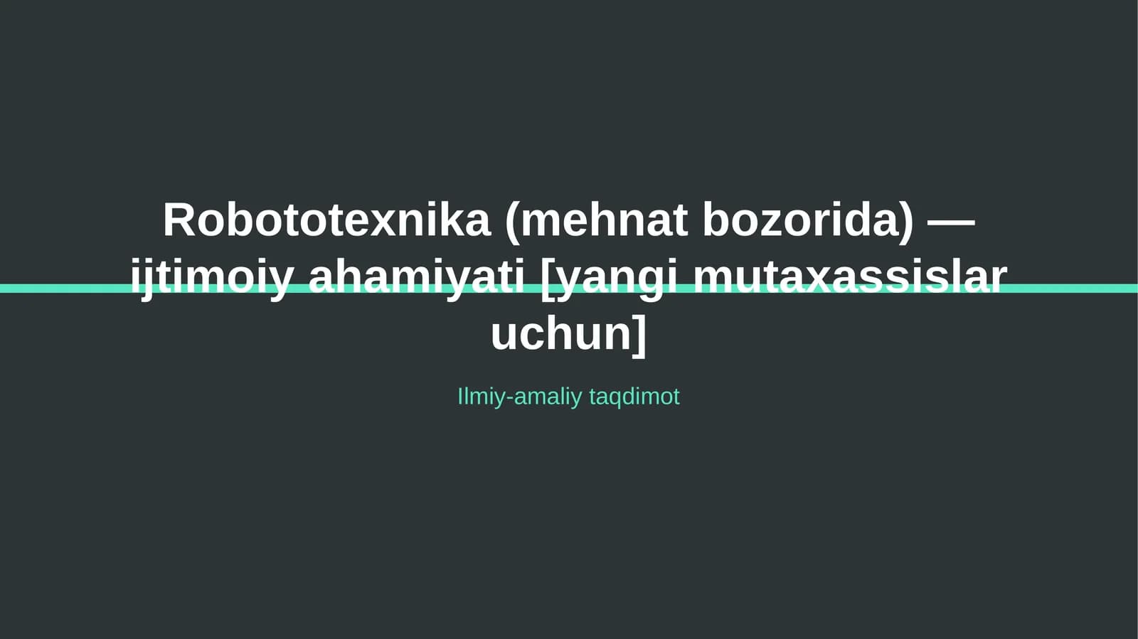 Robototexnika (mehnat bozorida) — ijtimoiy ahamiyati [yangi mutaxassislar uchun]